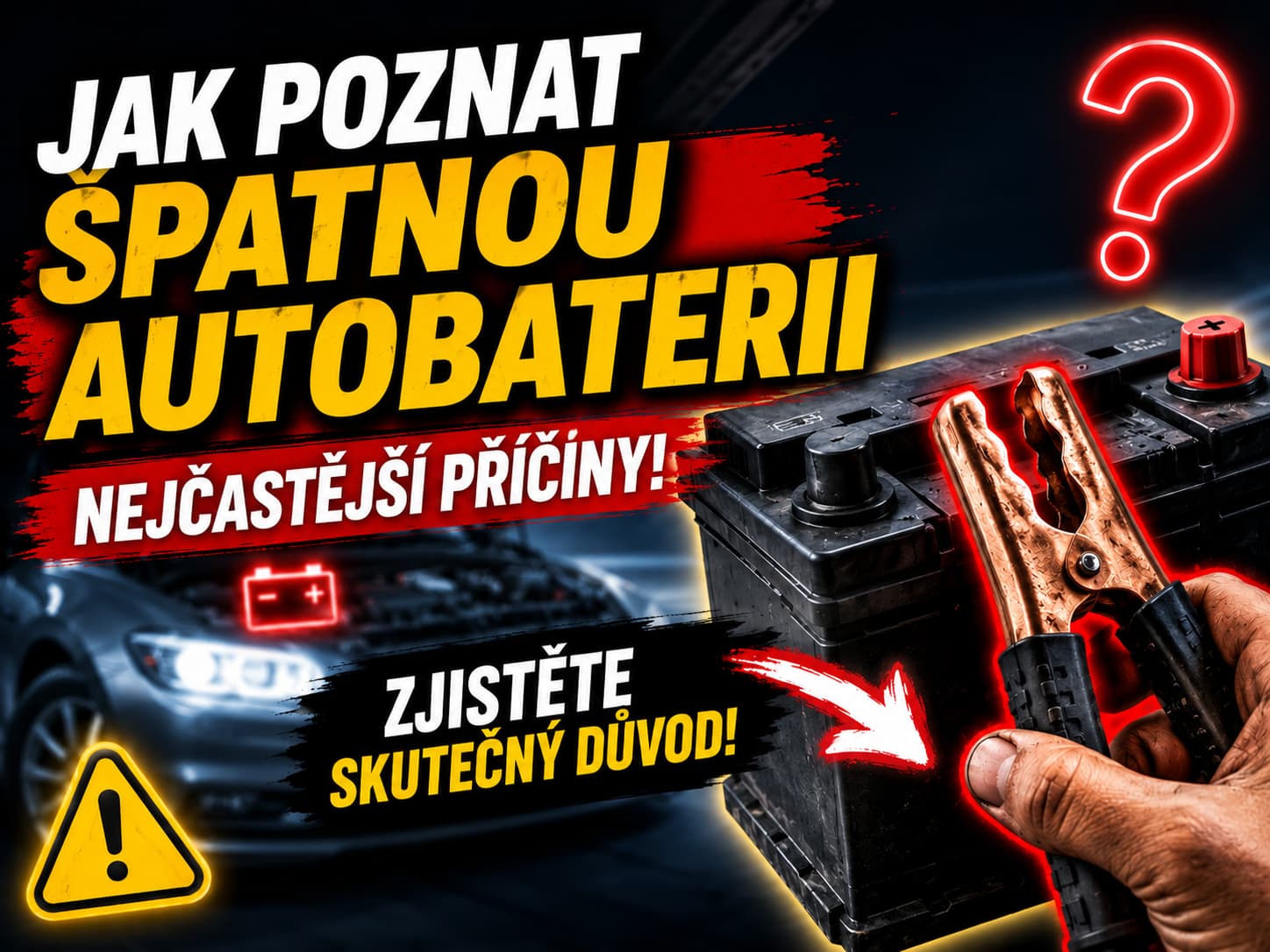 Jak poznat špatnou autobaterii?
